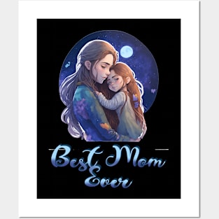 Best Mom ever: A Mother's Heart Posters and Art